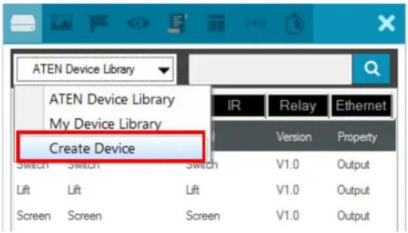 ATEN Device Library ATEN Device Library My Device Library Create Device IR Relay Ethernet Version Property Switch Switch Switch V1.0 Output Lift Lift Lift V1.0 Output Screen Screen Screen V1.0 Output