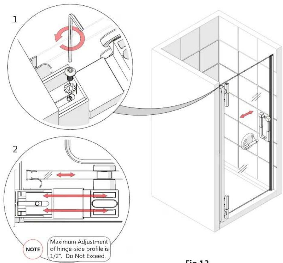 1 2 NOTE Maximum Adjustment of hinge-side profile is 1/2". Do Not Exceed. Fig 12