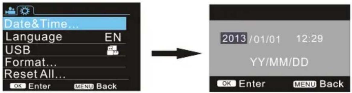 Date&Time... Language EN USB Format... Reset All... OK Enter MENU Back 2013/01/01 12:29 YY/MM/DD OK Enter MENU Back