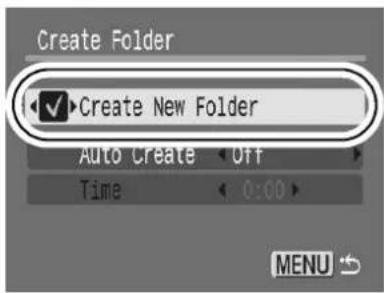 CANON IXUS 900 Ti - Use the ← or → button to add a check mark beside [Create New Folder] ▶ MENU . - 1