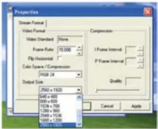 Properties Stream Format Video Format Video Standard: None Frame Rate: 15.000 Flip Horizontal Color Space / Compression: RGB 24 Output Size 2560 x 1920 640 x 400 800 x 600 1024 x 798 1260 x 960 2548 x 1536 1600 x 1209 2960 x 1303 Compression I Frame Interval P Frame Interval Quality Cancel Apply