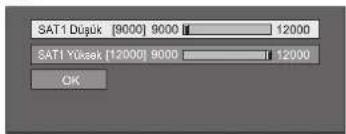 SAT1 Düşük [9000] 9000 12000 SAT1 Yüsek [12000] 9000 12000 OK