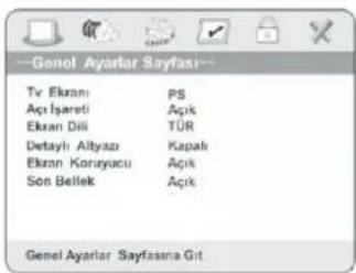 Genel Ayarlar Sayfası Tv Ekranı PS Açı İşareti Açık Ekran Dili TÜR Detaylı Altıyaız Kapalı Ekran Korayıcı Açık Son Bellek Açık Genel Ayarlar Sayfasına Git