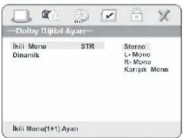 —Dolby Digital Ayan Ikili Mono STR Stereo Dinamik L-Mono R-Mono Kanışk Mono Ikili Mono(1+1)Ayan
