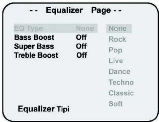 -- Equalizer Page -- EQ Type None None Bass Boost Off Rock Super Bass Off Pop Treble Boost Off Live Equalizer Tipi Dance Techno Classic Soft