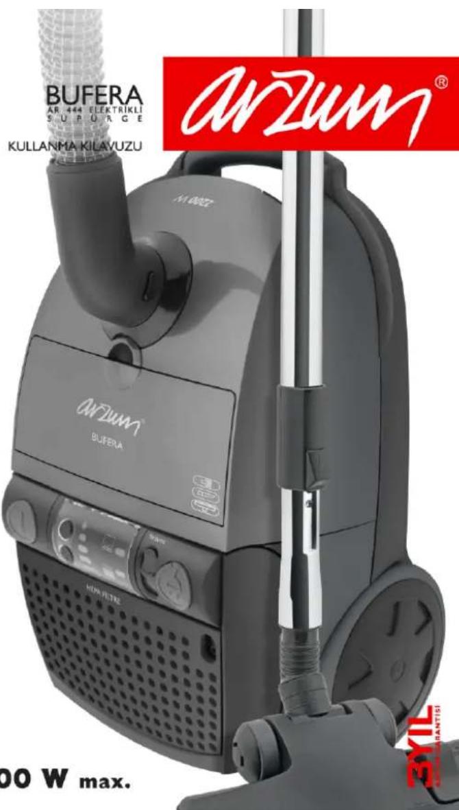 BUFERA AR 444 ELEKTRIKLI SUPURGE KULLANMA KILAVUZU AR ZUMA BUFERA 00 W max. AYIL HON FETRE R2010 00 W max.