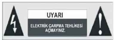 UYARI ELEKTRİK ÇARPMA TEHLİKESİ AÇMAYINİZ