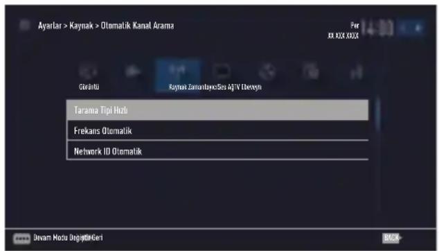 Ayarlar > Kaynak > Otomatik Kanal Arama Per xx.926.032X Cirajatu Kaynak Zamanlayce/Sea AjTV Obexyn Tarama Tipi Hazo Frekans Otomatik Network IO Otomatik Devam Nodu Degyöngeri BCK
