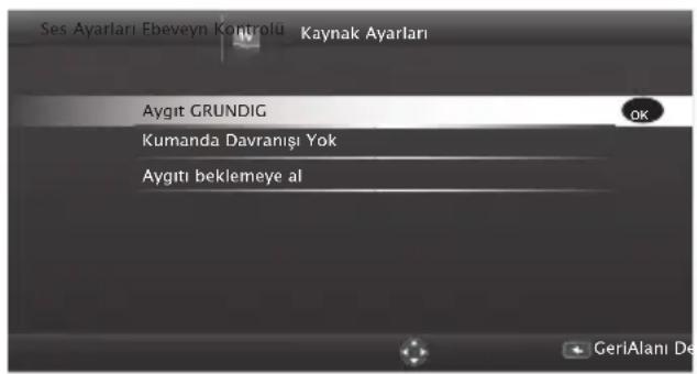 Ses Ayarları Ebeveyn Kontrolü Kaynak Ayarları Aygit GRUNDIG Kumanda Davranışı Yok Aygıtl beklemeye al GeriAlanı De