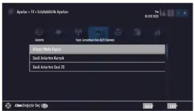 Ayartarı > TV > Erişilebilirlik Ayartarı Gerantı Yayın Zamanlıya: Sin AgTV Darzeyn Altayoı Modu Kapası Sesi Anlartım Karışık Sesi Anlartım Sesi 20 ADemi Değiştir Seç Çürks BACK EXIT