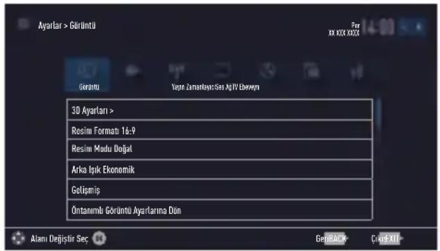 Ayarlar > Görüntü Göruntu Yapre Jarnarlışte Sess AGIV Ebençen 3D Ayarları > Resim Format 16:9 Resim Modu Doğal Arka Işık Ekonomik Getişmiş Ontanlı Görtüntü Ayartlarına Dün