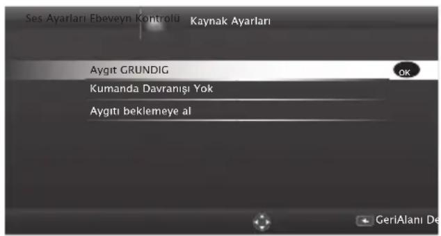 Ses Ayarları Ebeveyn Kontrolü Kaynak Ayarları Aygit GRUNDIG Kumanda Davranışı Yok Aygitı beklemeye al GeriAlanı De