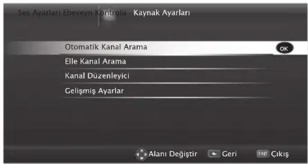 Ses Ayarları Ebeveyn Kontrolü Kaynak Ayarları Otomatik Kanal Arama Elle Kanal Arama Kanal Düzenleyici Gelişmiş Ayarlar Alanı Değiştir Geri Cıkış