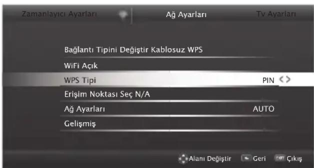Zamanlayıcı Ayarları Ağ Ayarları Tv Ayarları Bağlantı Tipini Değiştir Kablosuz WPS WiFi Açık WPS Tipi PIN Erlşim Noktası Seç N/A Ağ Ayarları AUTO Gelişmiş Alanı Değiştir Geri Çıkış