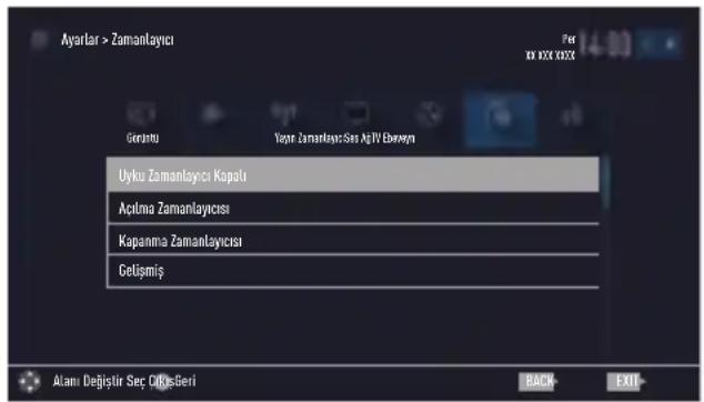 Ayarlar > Zamanlayıcı Per X X X X X X X Gerantu Yagre Zamanlayıcı Sess AgIV Devraşın Uyku Zamanlayıcı Kapalı Aciima Zamanlayıcısı Kapanma Zamanlayıcısı Gelişmiş Alam Değişir Ser: ÖğksBeri BACK EXIT