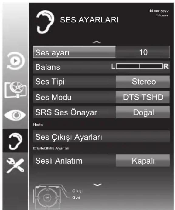 SES AYARLARI dd.mm,yyyy hh:mm Ses ayarı 10 Balans L R Ses Tipi Stereo Ses Modu DTS TSHD SRS Ses Önayarı Doğal Hanici Ses Çıkışı Ayarları Erşilebilirlik Ayarları Sesli Anlatım Kapalı Çıkış Geri