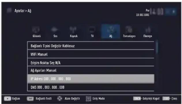 Ayarlar > Aj Günlii Ses Kayrak TV Aj Zemarajansu Elomys Bağlantı Tipini Değişir Kablosuz WiFi Manuel Erişim Noktar Seç N/A Ağ Ayarlan Manuel IP Adresi 000 , 000 , 000 , 000 DNS 000 , 000 , 000 , 000 Per ZX 4X2 XXXX Baglan Baglantı Testi Alanı Değişir Ctrlş Modu BACK-Gelçmiş Kapat EXIT-Citus
