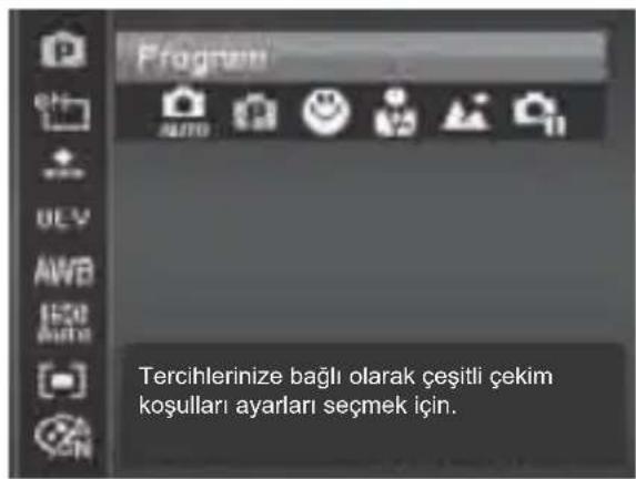 Program Tercihlerinize bağlı olarak çeşitli çekim koşulları ayarları seçmek için.