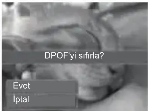 DPOF'yi sıfirla? Evet iptal