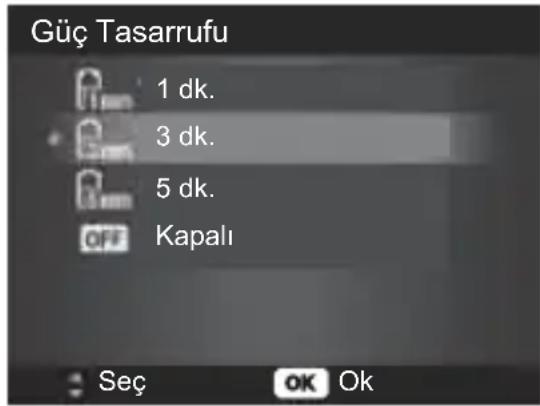 Güç Tasarrufu 1 dk. 3 dk. 5 dk. Kapalı Off Seç OK Ok
