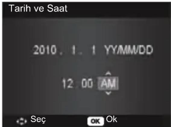 Tarih ve Saat 2010. 1. 1 YY/MM/DD 12:00 AM Seç OK Ok
