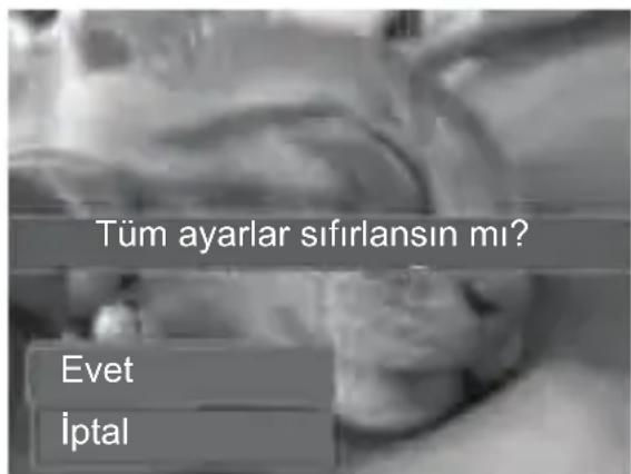 Tüm ayarlar sıfirlansın mı? Evet İptal