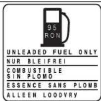 95 RON UNLEADED FUEL ONLY NUR BLEIFREI COMBUSTIBLE SIN PLOMO ESSENCE SANS PLOMB ALLEEN LOODVRY