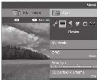 Menu KNL listesi Ayar Resim AV modu OPC Arka lşuk 3D parlaklık artıma