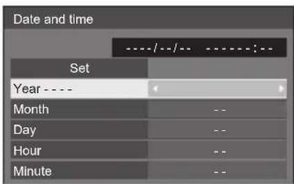 Date and time Set Year ---- Month -- Day -- Hour -- Minute --