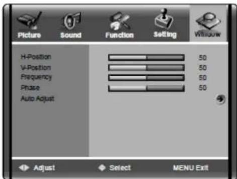Picture Sound Function Setting Window H-Position 50 V-Position 50 Frequency 50 Phase 50 Auto Adjust Adjust Select MENU Exit