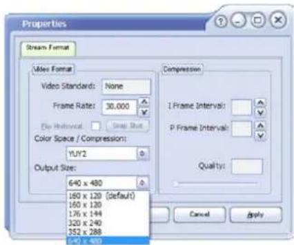 Properties Stream Format Video Format Video Standard: None Frame Rate: 30.000 Play Horizontal: Color Space / Compression: YUY2 Output Size: 640 x 480 160 x 120 (default) 160 x 120 176 x 144 320 x 240 352 x 288 640 x 480 Compression I Frame Interval: P Frame Interval: Quality: Cancel Apply