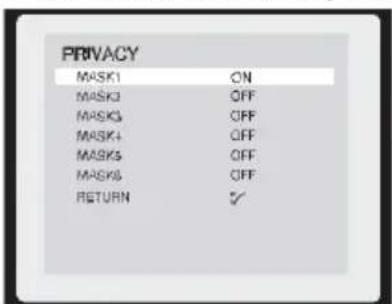 PRIVACY MASK1 ON MASK2 OFF MASK3 OFF MASK4 OFF MASK5 OFF MASK6 OFF RETURN ✓