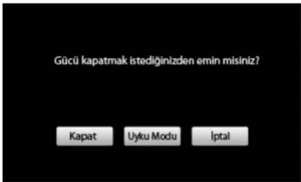 Gücü kapatmak istediğinizden emin misiniz? Kapat Uyku Modu Iptal
