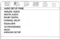 AUDIO SETUP PAGE ANALOG AUDIO DIGITAL AUDIO DOLBY DIGITAL CHANNEL DELAY EQUALIZER 3D PROCESSING HOCD KARAOKE SETUP