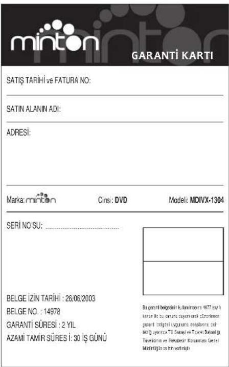 SATİŞ TARİHİ ve FATURA NO: SATIN ALANIN ADI: ADRESİ: Marka: minten Cins: DVD Modeli: MDIVX-1304 SERİ NO SU: ...... BELGE İZİN TARİHİ : 26/06/2003 BELGE NO. : 14978 GARANTİ SÜRESİ : 2 YIL AZAMİ TAMİR SÜRES İ: 30 İŞ GÜNÜ Bu general belgesinlik bilirimansı 4977 ayı kırkıncı ile zu danıncı payanı markı összehlen men geniit belgesinlik uygelerne esiklendirı, bir MÖŞ şylerica TG Saraylı ve Turatı Bahanış Tavatımın ve Fekübeşir Korumızası Geisel Minderin ve bil wertinşin