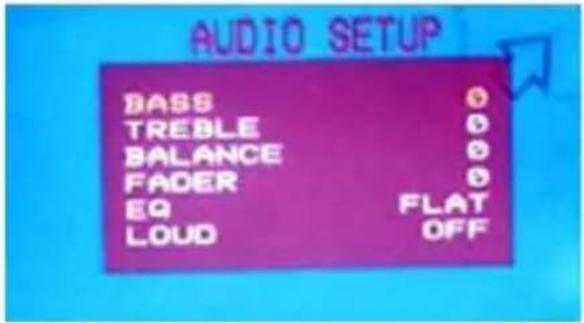 AUDIO SETUP BASS 0 TREBLE 0 BALANCE 0 FADER 0 EQ FLAT LOUD OFF