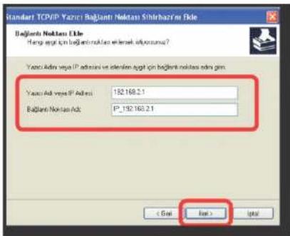 Standard TCP/IP Yazici Rajlantı Noktas Sıhlbazı m Ekle Bajlantı Noktas Ekle Harga synt için bajlantı noktas etkenet identinans? Yazici Adıyı veya IP adresi ve identilen synt için bajlantı noktas adıncı güm Yazici Adıyı veya IP adresi: 192.168.2.1 Bajlantı Noktas Adı: P_192.168.2.1 < Get Init > Import