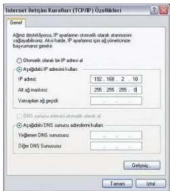 Internet Belgian Koralları (TCP/IP) Özellikleri Genel Ağınüz destelikjyona. IP ayıllarım otomatik olarak alanırmans sajıkayabiriniz. Aktı halde. IP ayıllarım için aj yonetonce bepunamız genel: ○ Otomatik olarak bir IP adresi al ○ Ajajdaki IP adresini kullan: IP adresi: 192.168.2.10 Alt ağ maskisi: 255.255.255.d Versaplan ağ gepkit: ○ DNS sumuču adresi otomatik olarak al ○ Ajajdaki DNS sumuču adresini kullan: Yeğlaren DNS sumuču: Diger DNS Sumuču: Getipis... Tananm Ictal