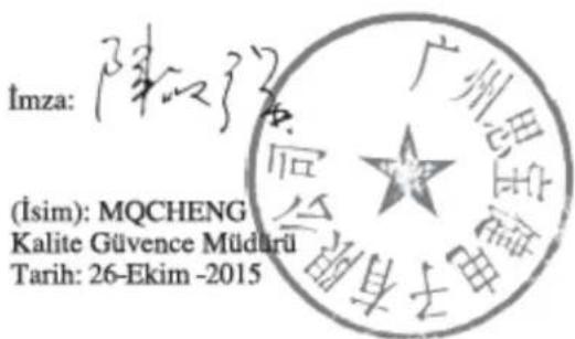 Imza: 陈权强 (İsim): MQCHENG Kalite Güvence Müdlürü Tarih: 26-Ekim -2015 广州思达 电子有限公司