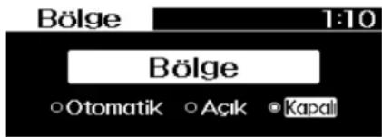 Bölge 1:10 Bölge ○Otomatik ○Açık ●Kapal