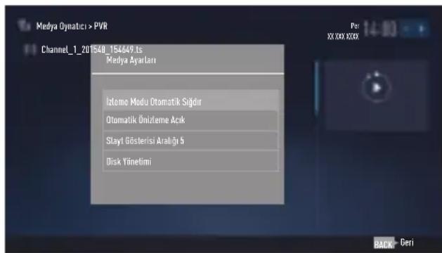 Madya Oynatıcı > PVR Channel_1_201548_154649.ts Madya Ayarları İzleme Modu Otomatik Sığıdır Otomatik Ünlizleme Açık Stayt Gösterisi Aralığı 5 Disk Yönetimi Per XX XXX XXXX BACK - Geri