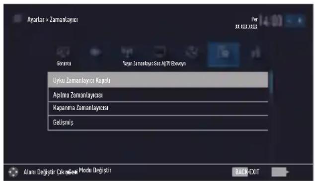 Ayartlar > Zamanlayıcı Gérantu Yogre Zamanlayıcı Sist AğıV Elezçırı Uyku Zamanlayıcı Kapalı Açıtma Zamanlayıcısı Kapanma Zamanlayıcısı Gelismiş Alami Değistir Çıkış Son Modu Değistir BACK EXIT
