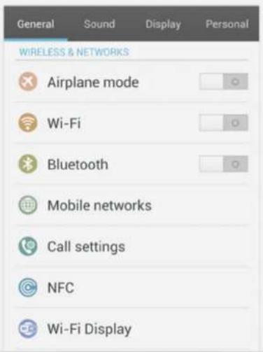 General Sound Display Personal WIRELESS & NETWORKS Airplane mode Wi-Fi Bluetooth Mobile networks Call settings NFC Wi-Fi Display