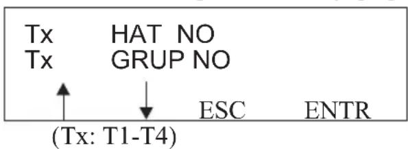 Tx HAT NO Tx GRUP NO (Tx: T1-T4) ESC ENTR