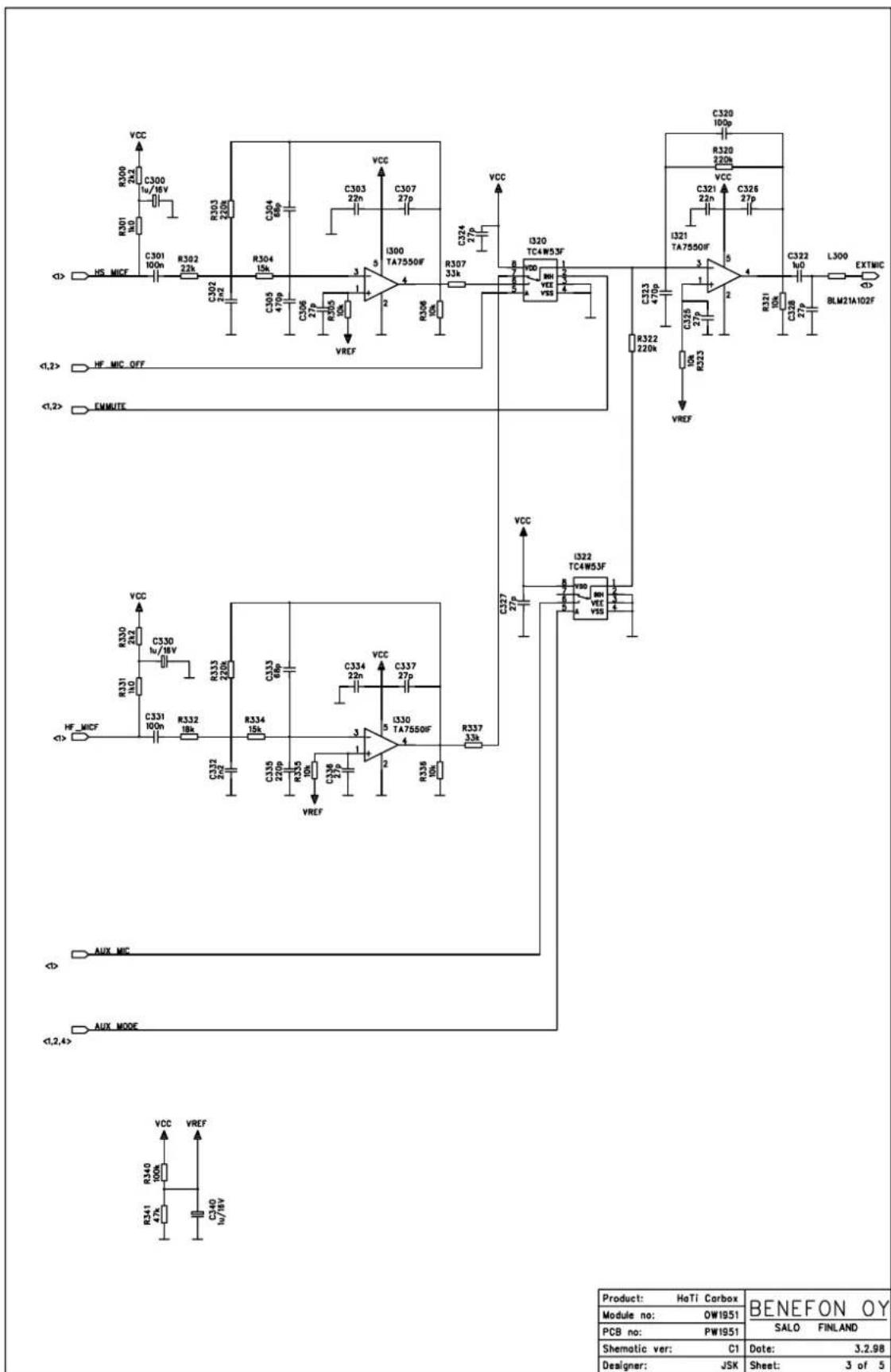 VCC R300 2kΩ C300 1u/16V R301 MΩ C301 100m R302 2.2k C302 2kΩ R303 20Ω C304 8p C305 470p R306 27p C306 20p R307 10p VREF I300 TA7550IF 3 1 2 4 R307 33k VCC I320 TC4W53F 8 100 VREF VREF R322 220k C323 470p R325 27p C326 27p I321 TA7550IF 5 1 2 4 R321 10Ω C328 27p L300 EXTMIC BLM21A102F VCC I322 TC4W53F 8 100 VREF VREF R337 3.5k C337 27p C334 22n C335 220p R336 21p C337 27p R338 10p VREF I330 TA7550IF 3 1 2 4 R339 10p VREF VCC R330 2kΩ C330 1u/16V R331 1kΩ C331 100m R332 18kΩ C332 2kΩ C333 6pΩ R334 15kΩ C334 22n C335 27pΩ R336 10pΩ VREF I320 TA7550IF 4 1 2 4 R337 3.5k VCC I321 TA7550IF 5 1 2 4