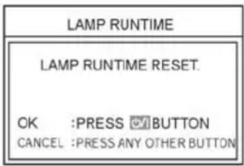 LAMP RUNTIME LAMP RUNTIME RESET. OK :PRESS ⬤1 BUTTON CANCEL :PRESS ANY OTHER BUTTON