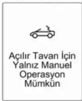 Açılır Tavan İçin Yalnız Manuel Operasyon Mümkün