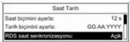 Saat Tarih Saat biçimini ayarla: 12 s Tarih biçimini ayarla: GG.AA.YYYY RDS saat senkronizasyonu: Açık