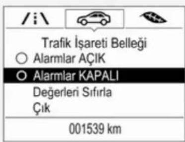 /i\ Trafik İşareti Belleği ○ Alarmlar AÇIK ○ Alarmlar KAPALI Değerleri Sıfırla Çık 001539 km