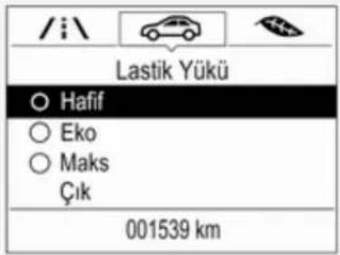 /i\ Lastik Yükü ○ Hafif ○ Eko ○ Maks Çık 001539 km